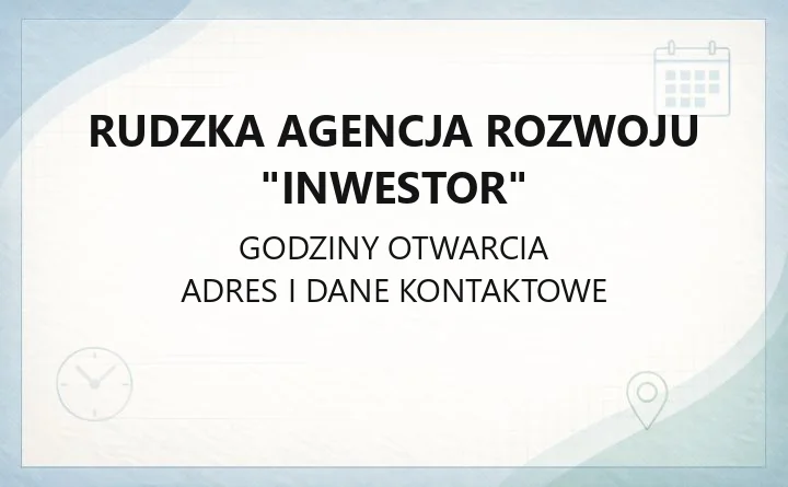 Rudzka Agencja Rozwoju "Inwestor" - kontakt, godziny, pożyczki i dotacje dla firm