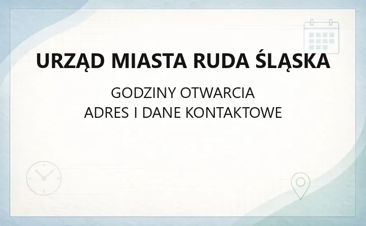 Urząd Miasta Ruda Śląska - kontakt, wydziały i lokalizacje