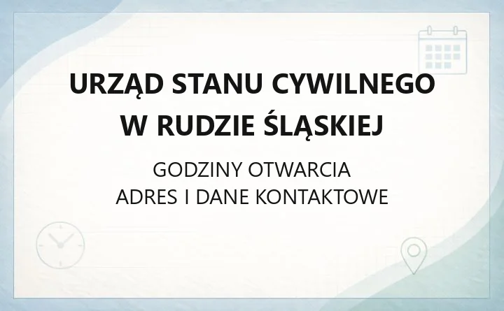 Urząd Stanu Cywilnego w Rudzie Śląskiej - kontakt, godziny, śluby, odpisy aktów