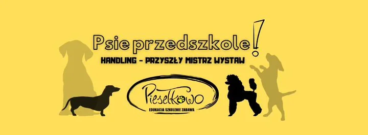 Grafika promocyjna wydarzenia PRZEDSZKOLE HANDLINGOWE — Psie Przedszkole Handlingowe w Pieselkowie