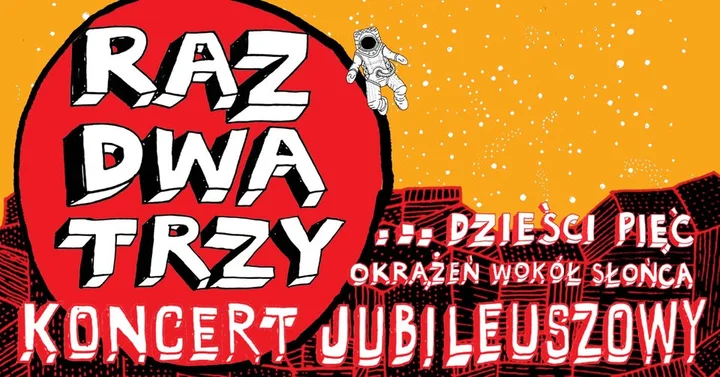 Grafika promocyjna wydarzenia Raz, Dwa, Trzy — jubileusz 35-lecia w Rudzie Śląskiej