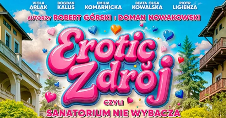 Grafika promocyjna wydarzenia Erotic-Zdrój, czyli sanatorium nie wybacza — komedia w Rudzie Śląskiej