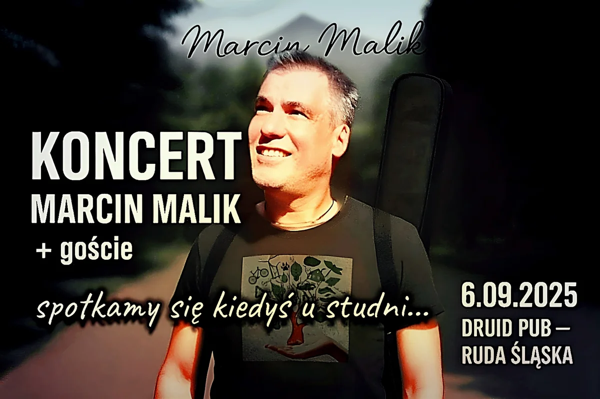 Grafika promocyjna wydarzenia Solowy koncert Marcina Malika z gośćmi w Rudzie Śląskiej