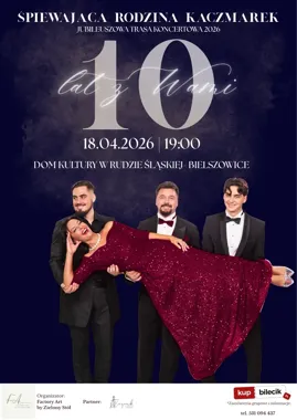 Grafika promocyjna wydarzenia RUDA ŚLĄSKA — Śpiewająca Rodzina Kaczmarek: 10 lat z Wami!