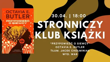 Grafika promocyjna wydarzenia Stronniczy Klub Książki: „Przypowieść o Siewcy” Octavii E. Butler w Księgarni Stronniczej